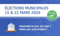 ÉLECTIONS MUNICIPALES – 15 & 22 MARS 2026